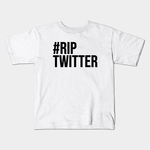 #RipTwitter Kids T-Shirt by Riel